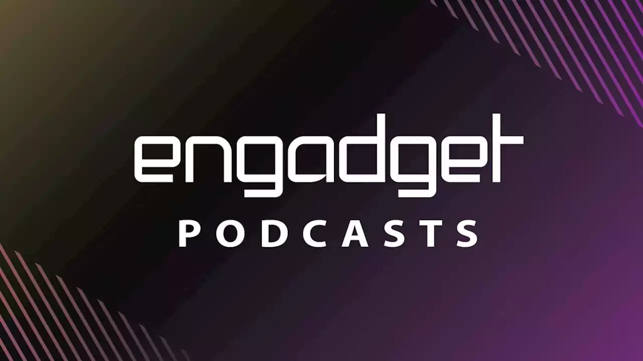 Engadget Podcasts: Top Tech Stories of the Day | Engadget