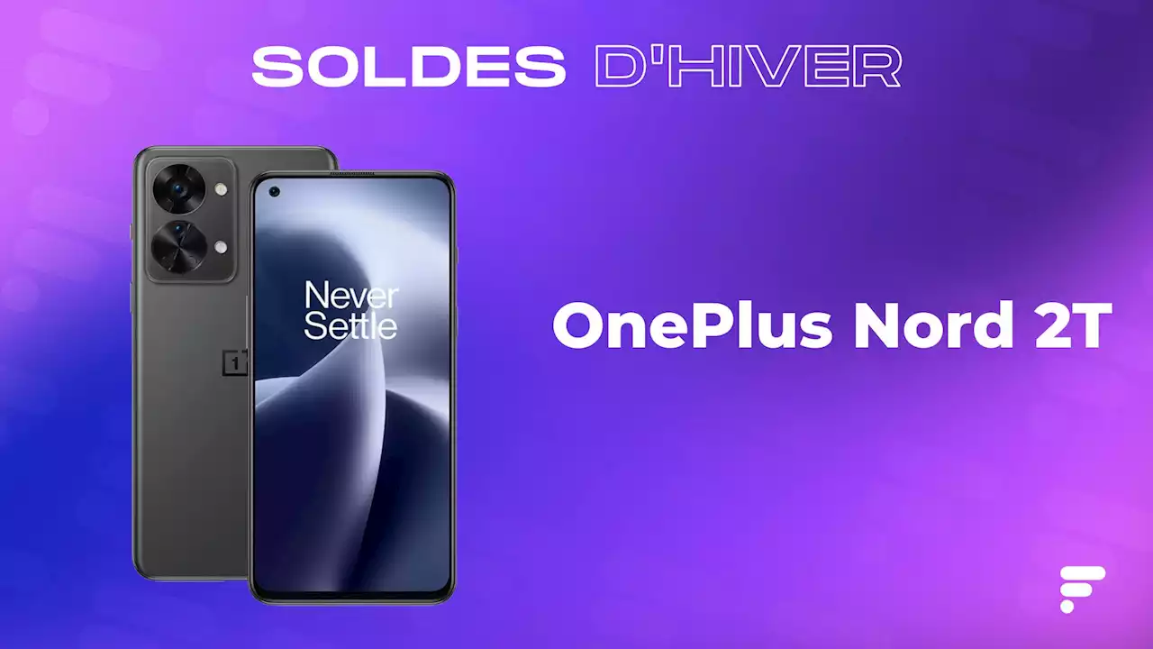 OnePlus Nord 2T : ce midship killer ne résiste pas aux soldes et coûte 30 % de moins