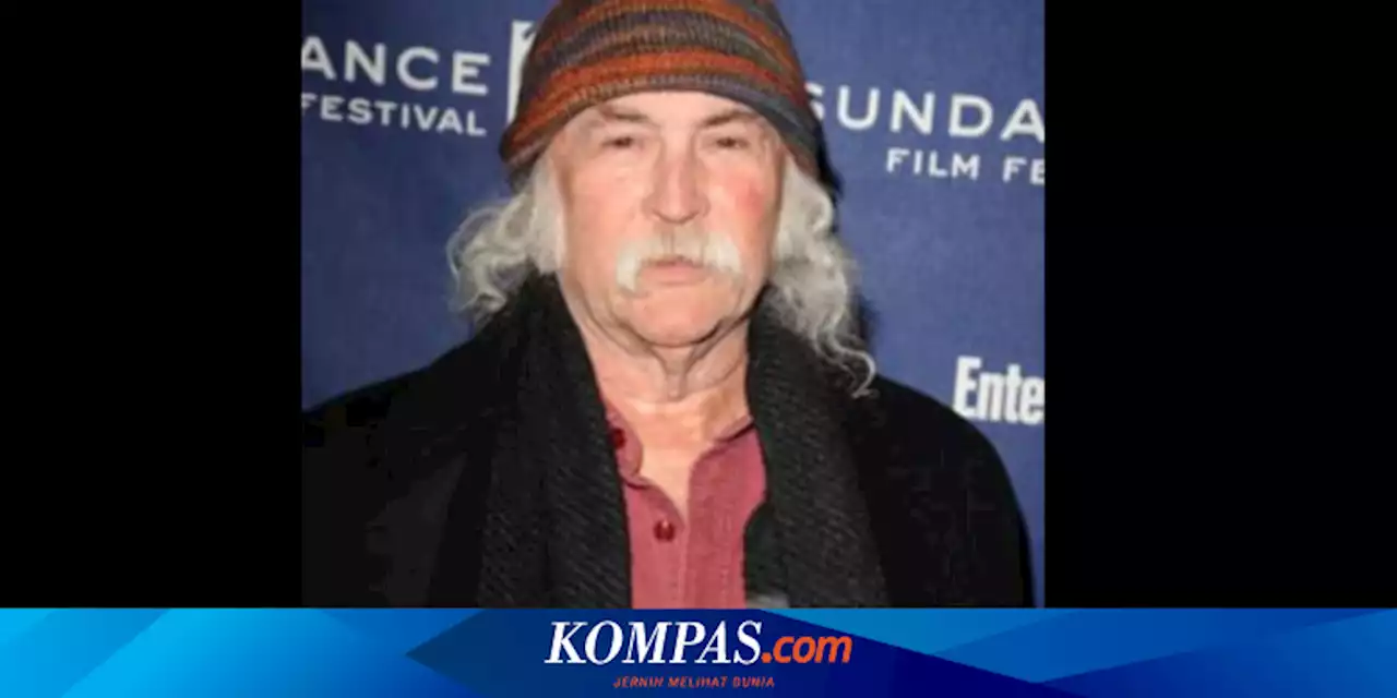 Penyanyi Rock Legendaris David Crosby Meninggal Dunia di Usia 81 Tahun