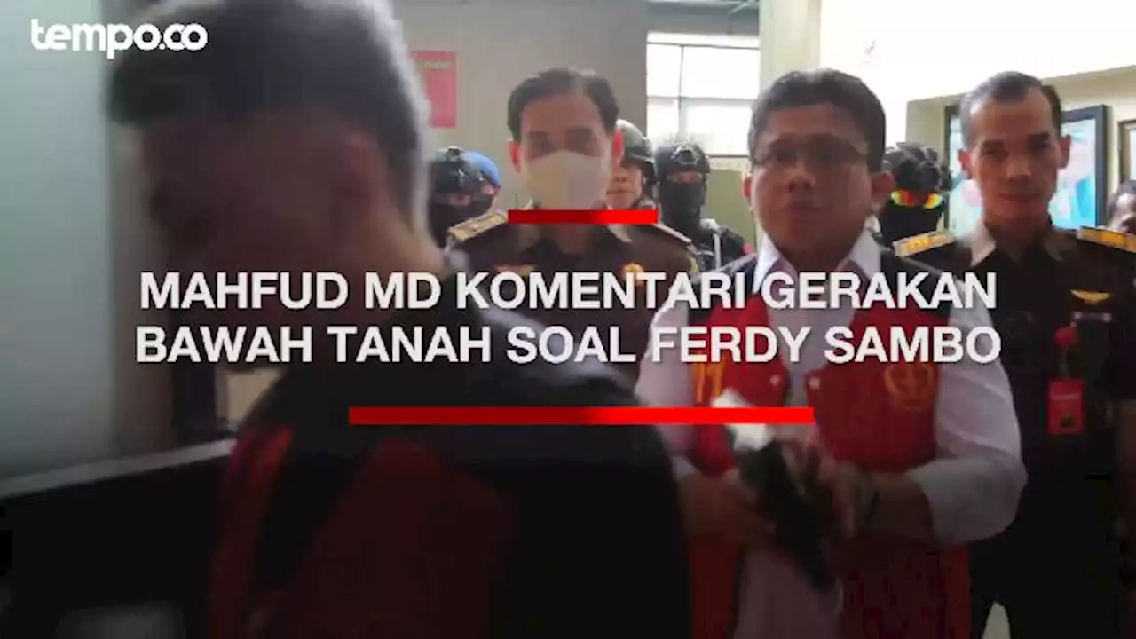 Mahfud Md: Kejaksaan Tak Terpengaruh Gerakan Bawah Tanah soal Ferdy Sambo