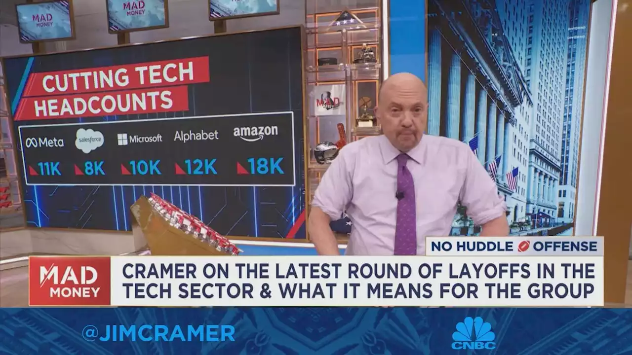 Jim Cramer offers his thoughts on layoff announcements from Meta, Alphabet and Amazon