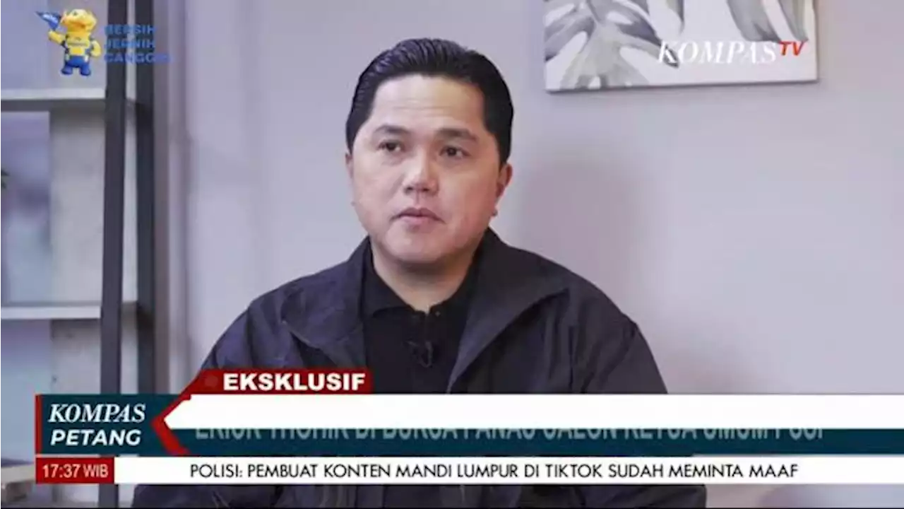 Erick Thohir Janji Bersihkan Sepak Bola Indonesia, Bidik Pelaku Jual Beli Klub dan Mafia