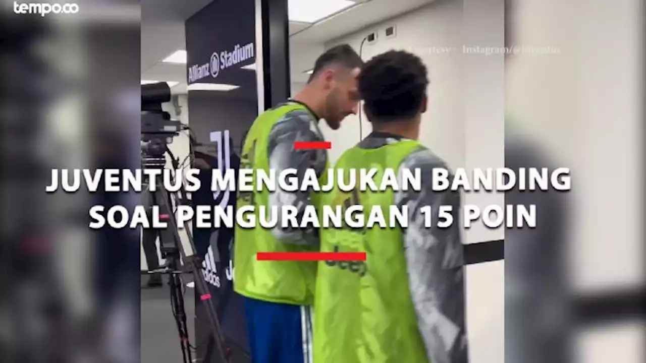 Juventus Resmi Mengajukan Banding Soal Pengurangan 15 Poin