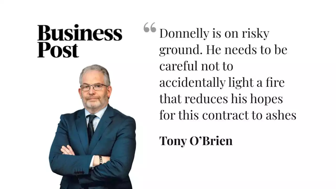 Tony O’Brien: Donnelly must avoid backlash to proposed consultants’ contract