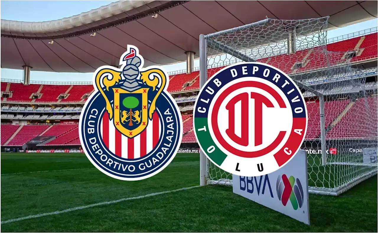 Liga MX: Chivas vs Toluca ¡En vivo! – Jornada 3 - Clausura 2023