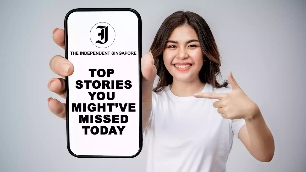 Stories you might’ve missed, Jan 22 - Singapore News