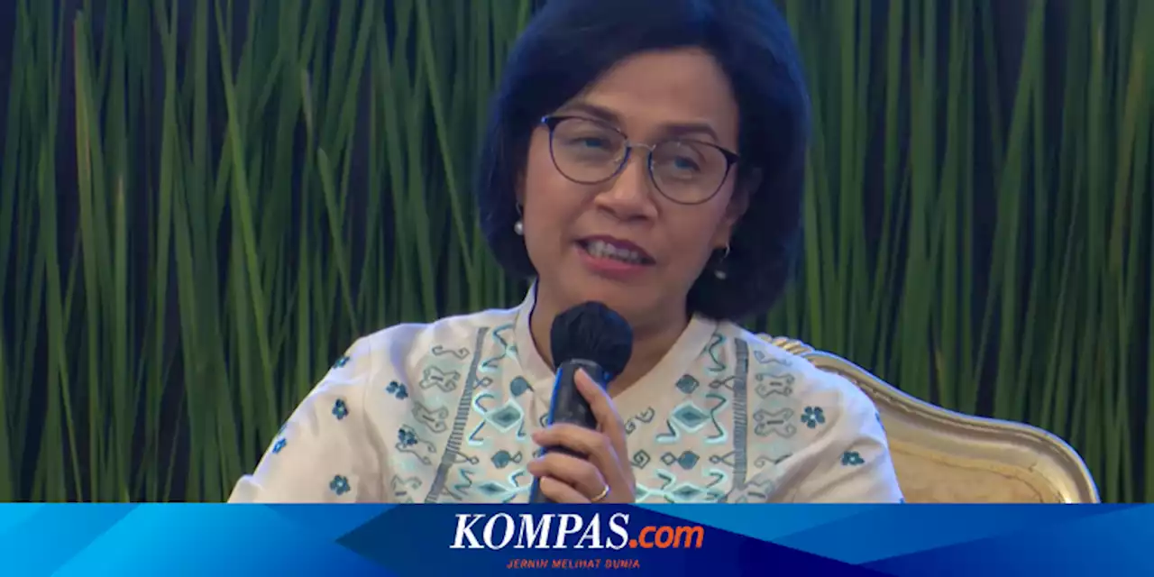 Sri Mulyani: Pertumbuhan Ekonomi RI Jauh Lebih Tinggi Dibandingkan Dunia yang 'Nyungsep'