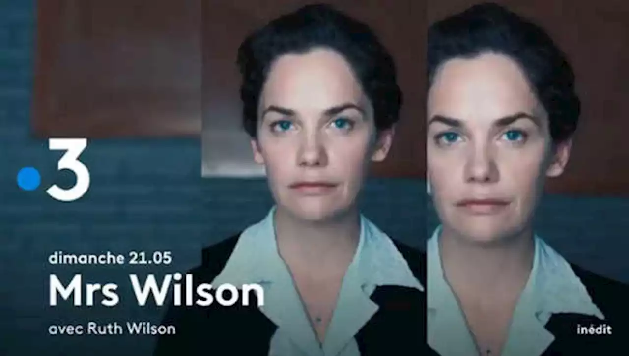 « Mrs Wilson » : France 3 rediffuse ce dimanche soir les 3 épisodes de la mini-série britannique