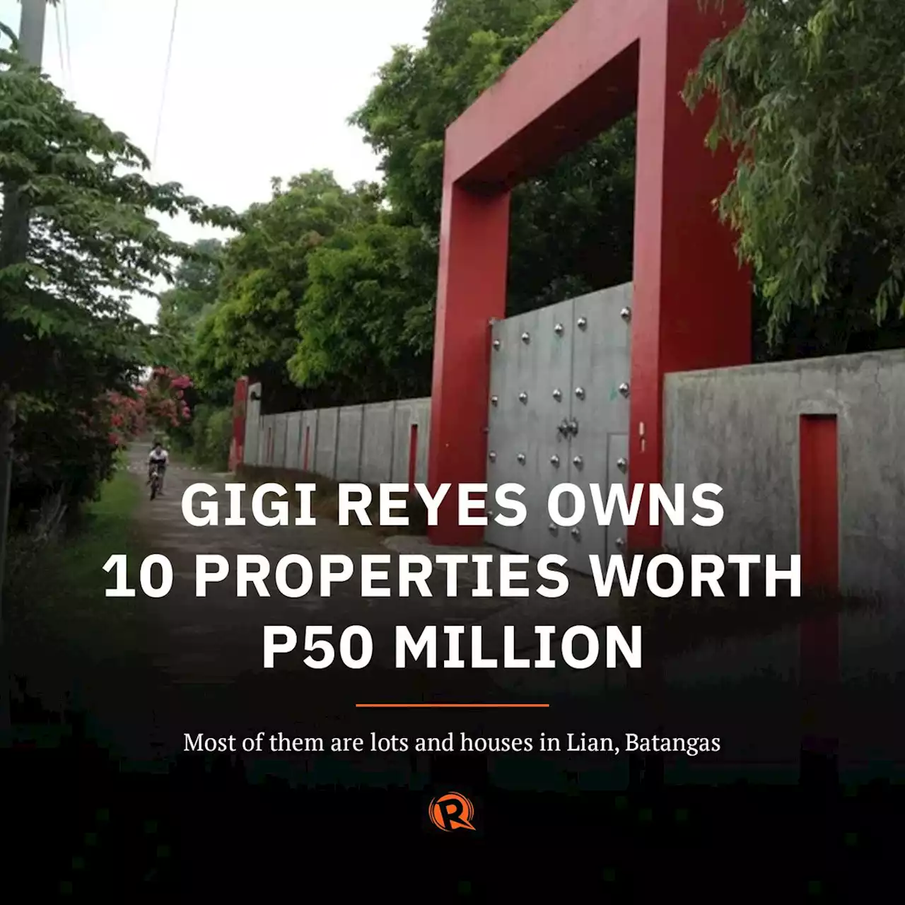 Gigi Reyes owns 10 properties worth P50 million