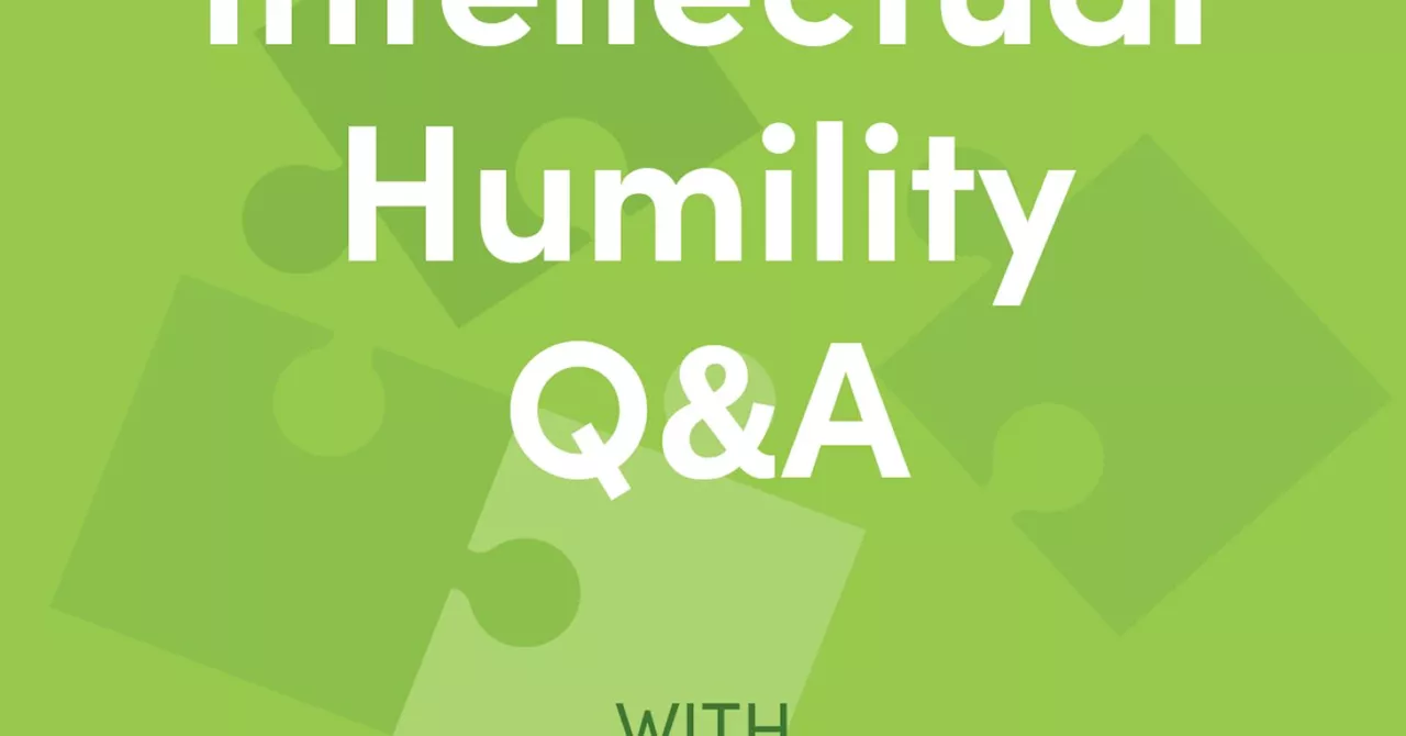 Confidently Humble: The Right Way to Think About Being Wrong