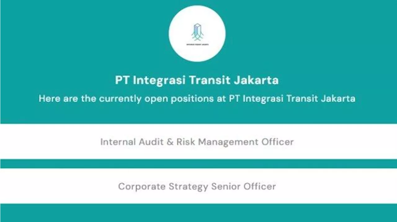 Lowongan Kerja PT Integrasi Transit Jakarta untuk Lulusan S1, Simak Syaratnya