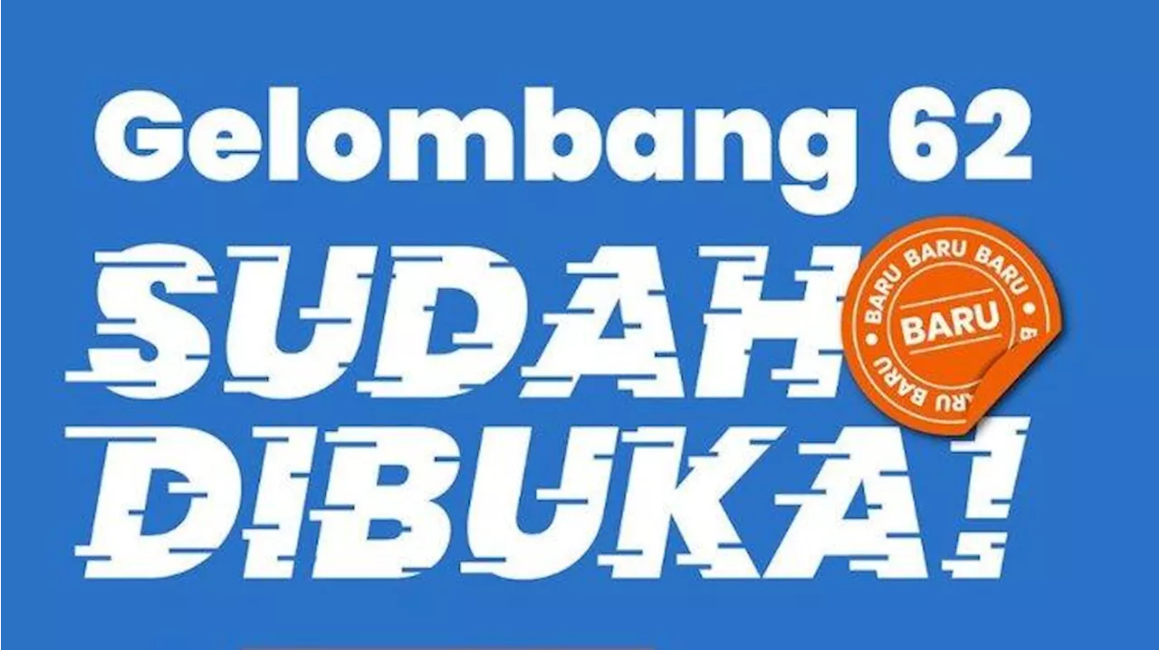 Pendaftaran Kartu Prakerja Gelombang 62 Dibuka, Segera Klik Gabung Gelombang di prakerja.go.id