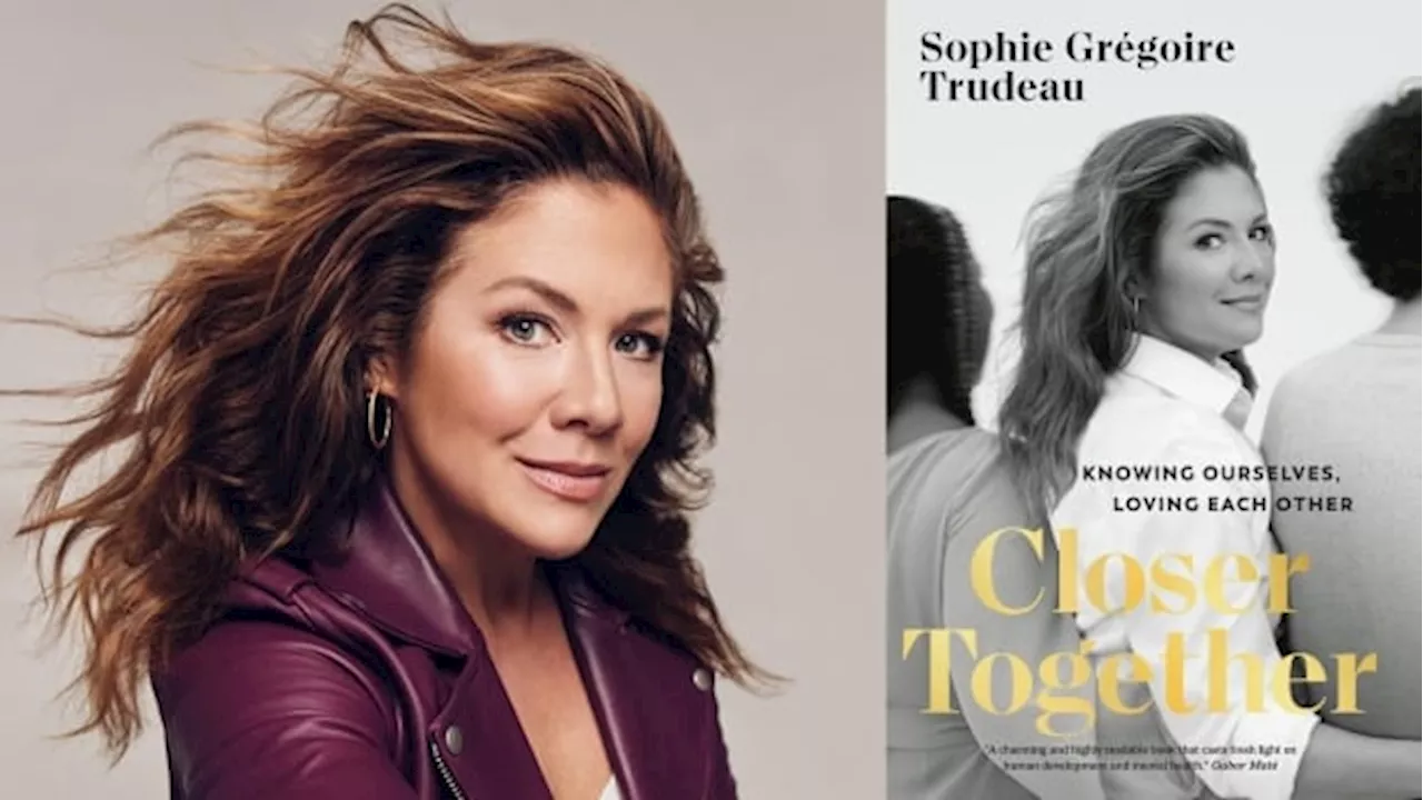 Sophie Grégoire Trudeau to publish self-help book Closer Together in spring 2024