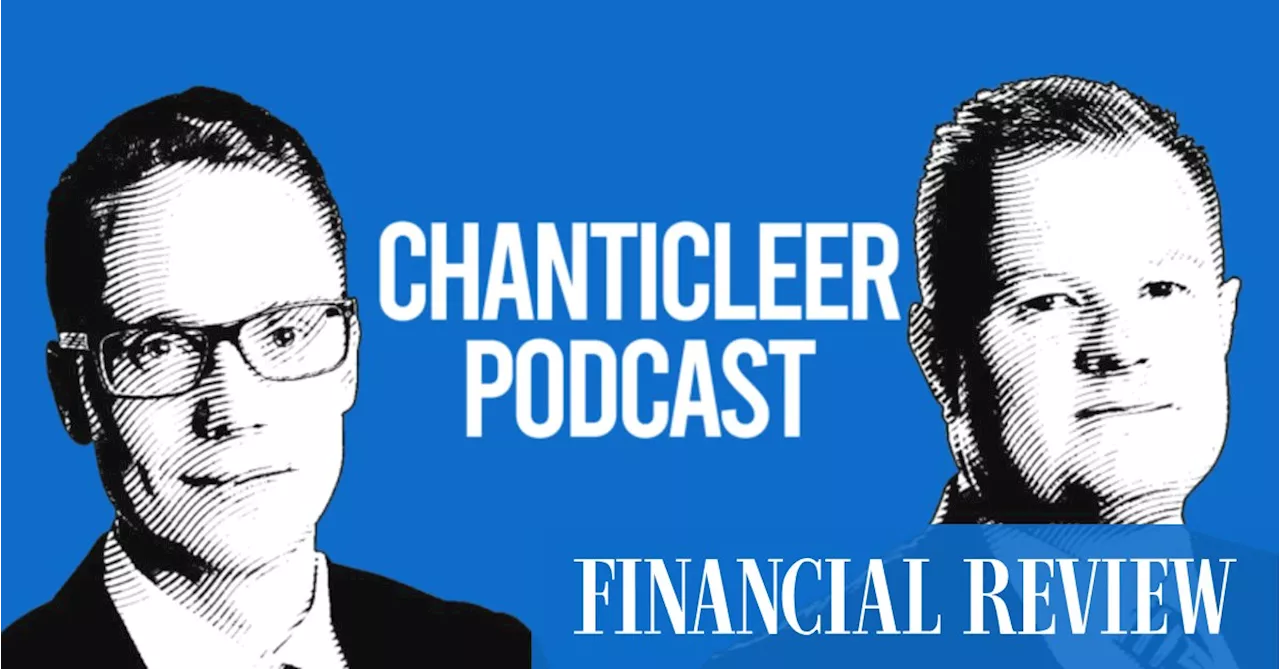 Chanticleer podcast: PwC’s at the Senate inquiry | Energy transition stalls | Who will replace Qantas’ chairman Richard Goyder?