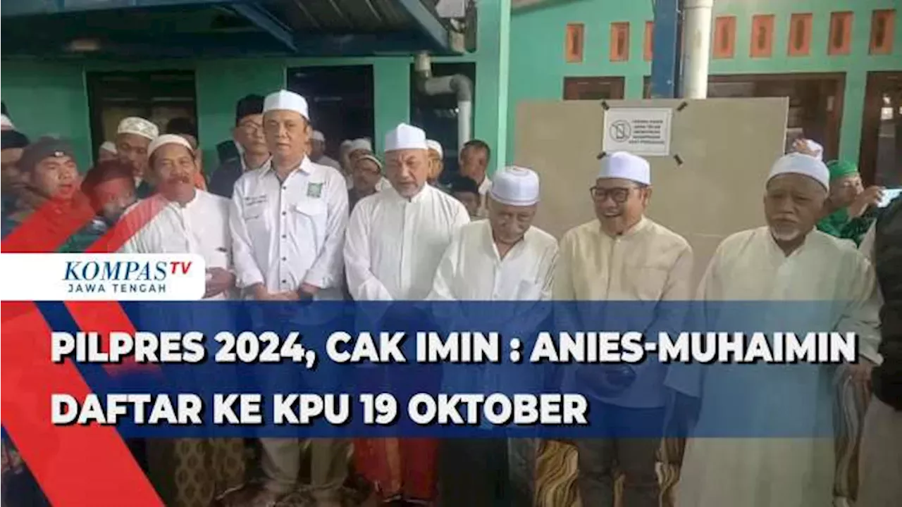 Pilpres 2024, Cak Imin: Anies-Muhaimin Daftar Ke KPU 19 Oktober ...