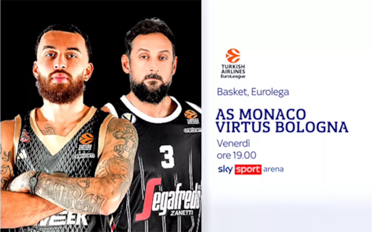 Monaco-Virtus Bologna in Eurolega: dove vedere la partita in tv e streaming