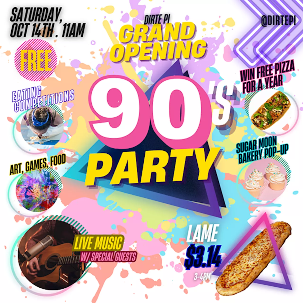 90's Party and Grand Opening of DIRTE PI