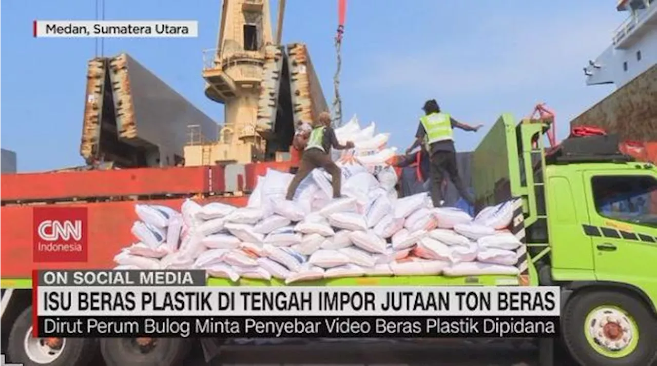 VIDEO: Isu Beras Plastik Di Tengah Impor Jutaan Ton Beras