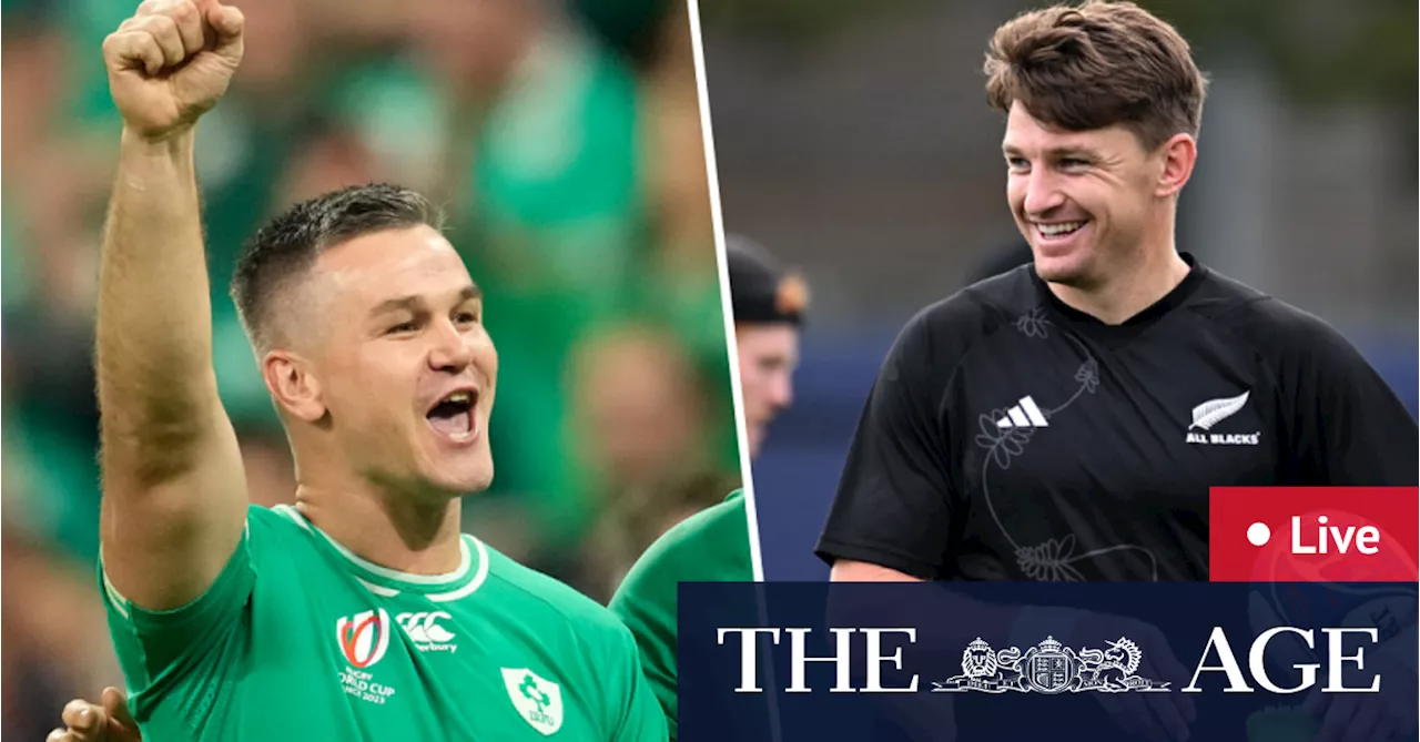 Rugby World Cup 2023 LIVE updates: All Blacks, Ireland clash in must-win quarter-final