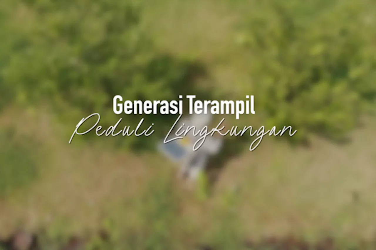 Generasi terampil peduli lingkungan bagian 3