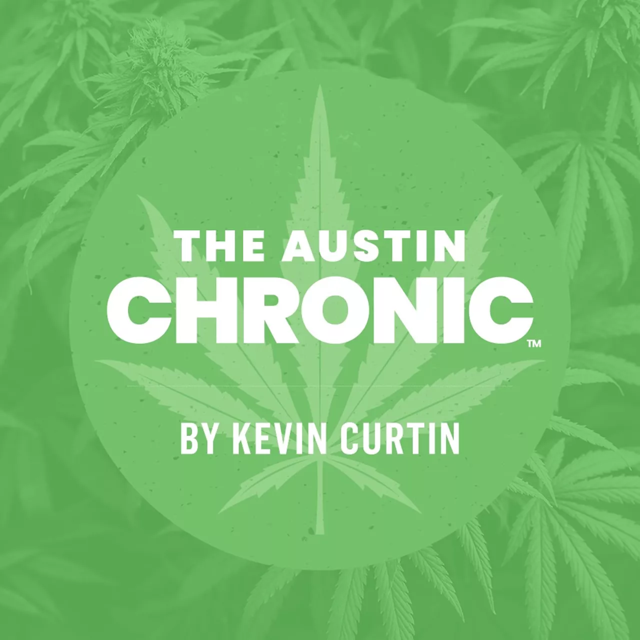 The Austin Chronic: I Can Now Legally Possess Cannabis Oil and Edibles