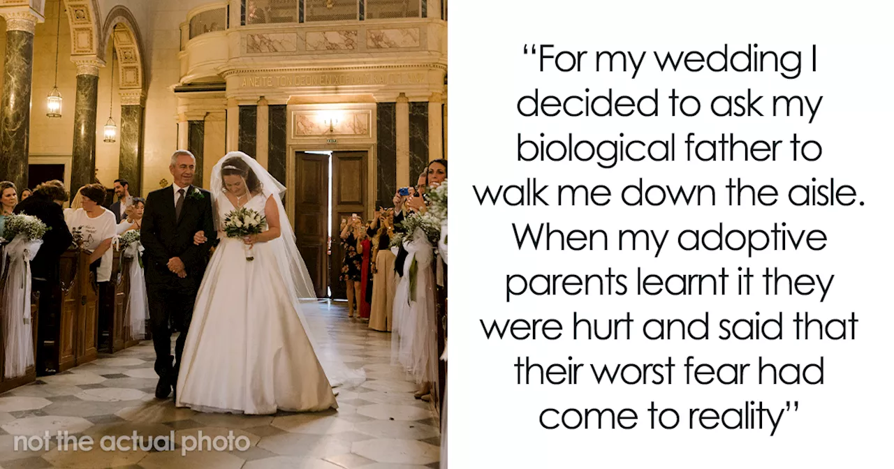 Bride Asks Biological Dad To Walk Her Down The Aisle And Uninvites Adoptive Parents From Wedding