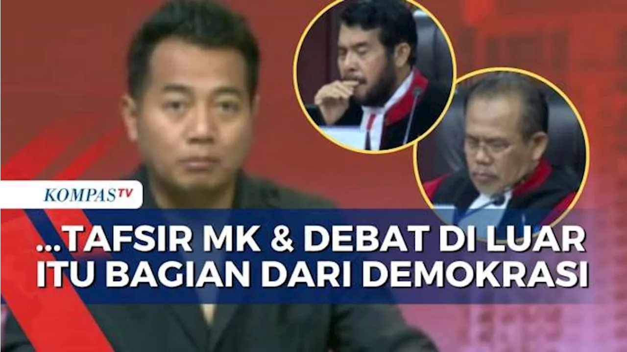 Soal Huru-hara Masyarakat dan Putusan MK tentang Gugatan 35 Tahun, Pengamat: Bagian dari Demokrasi