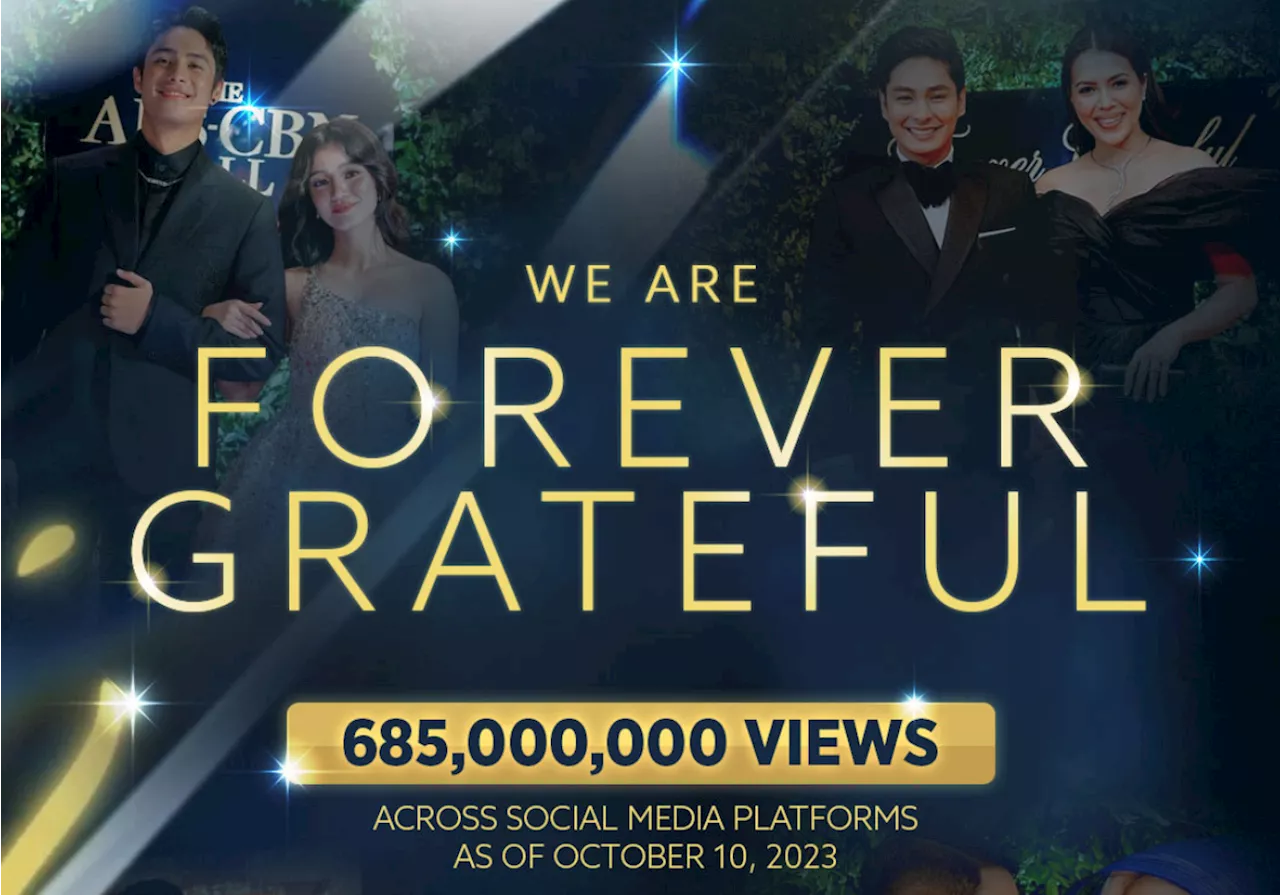 'ABS-CBN Ball: Forever Grateful' racks up 685 million views, becomes largest showbiz event of the year