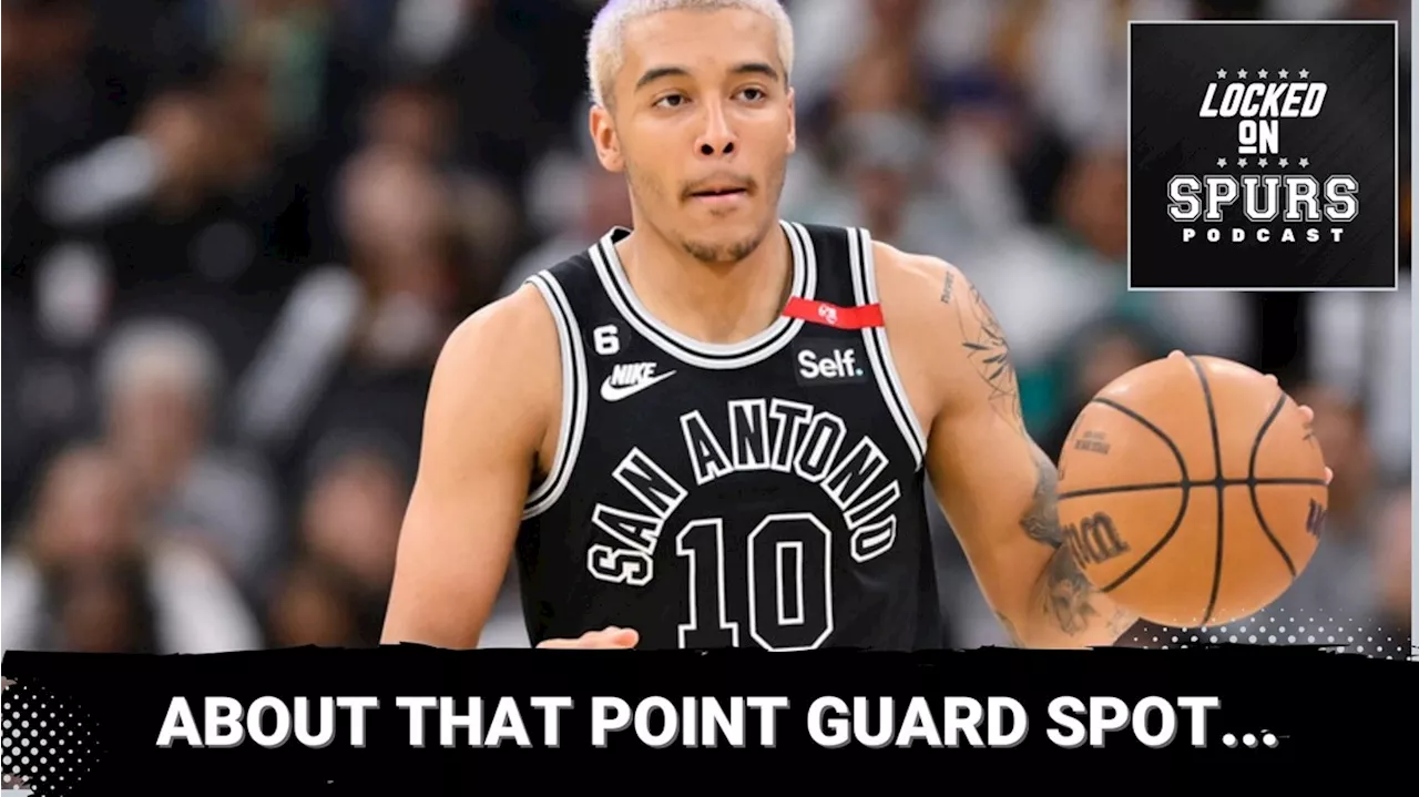 About the Spurs point guard spot | Locked On Spurs