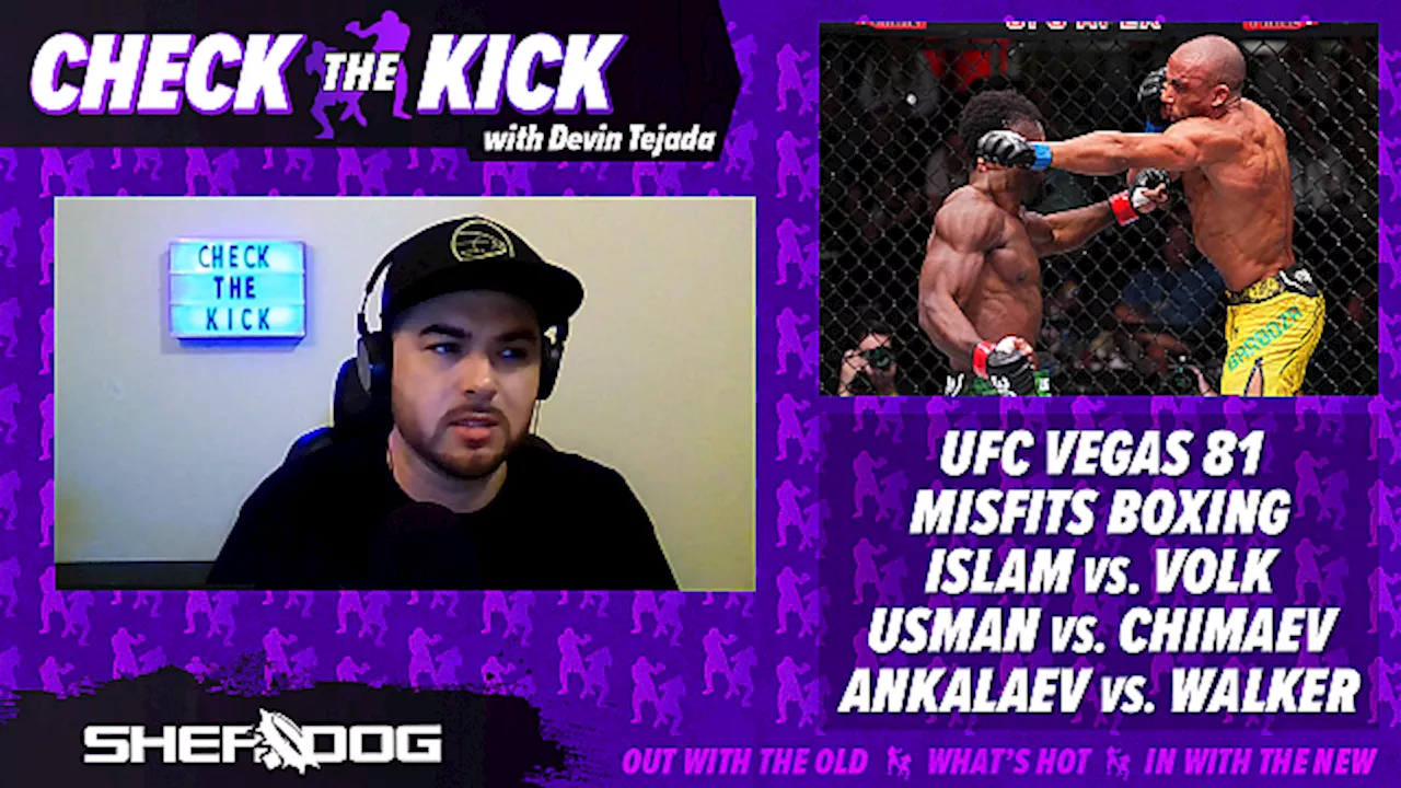 Check The Kick: UFC Vegas 81, Misfits Boxing, UFC 294 Preview