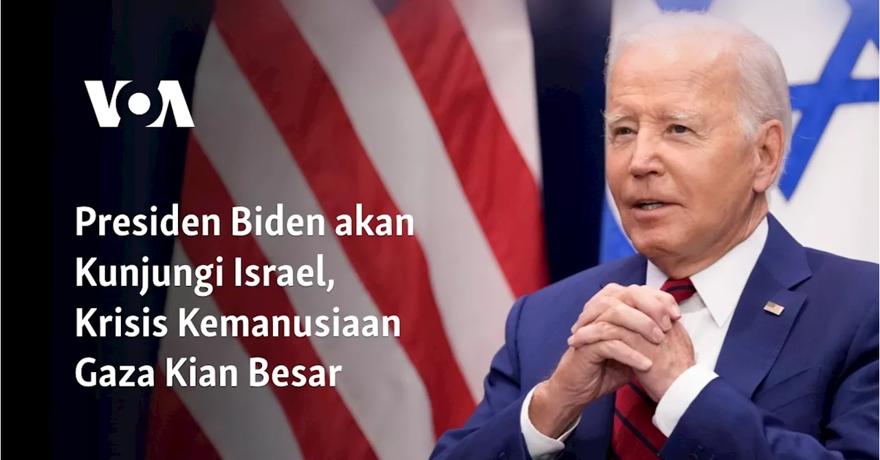 Presiden Biden akan Kunjungi Israel, Krisis Kemanusiaan Gaza Kian Besar