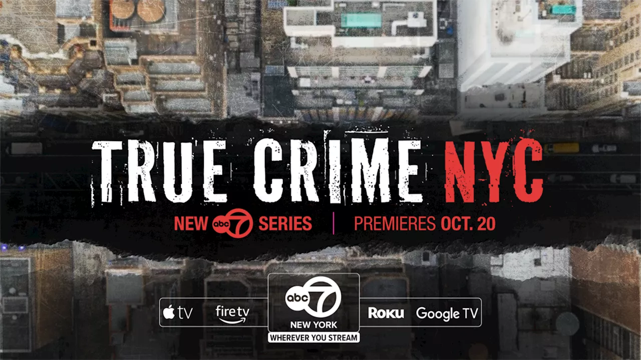 True Crime NYC: A new series from Eyewitness News