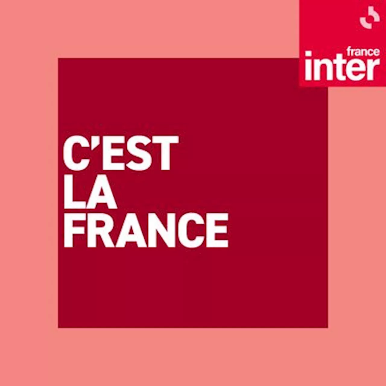 C'est la France : podcast et émission en replay