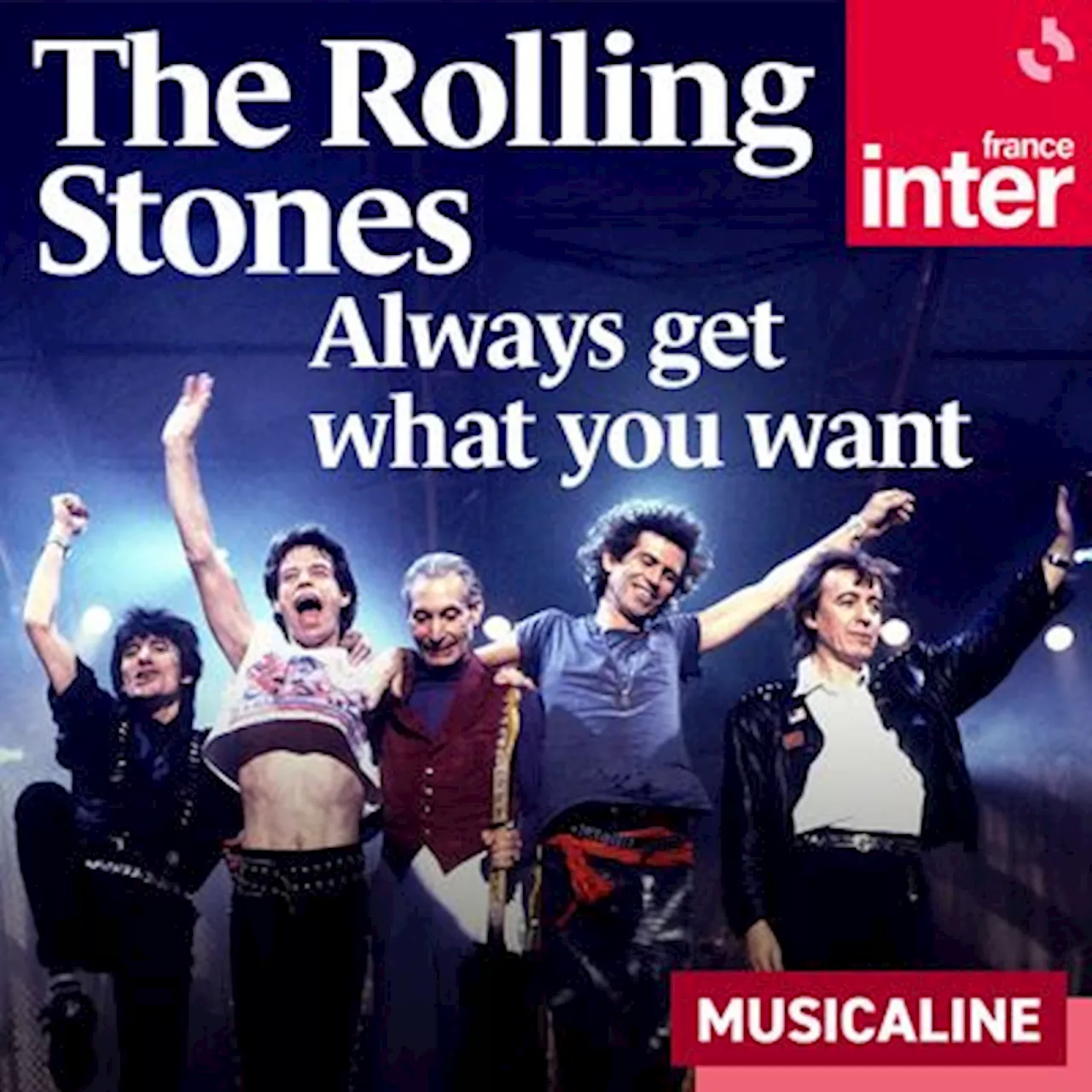 The Rolling Stones : always get what you want : un podcast à écouter en ligne