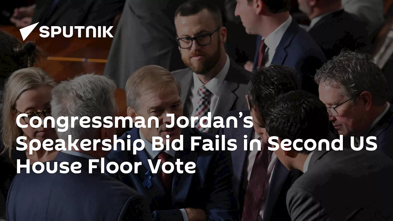 Congressman Jordan’s Speakership Bid Fails in Second US House Floor Vote