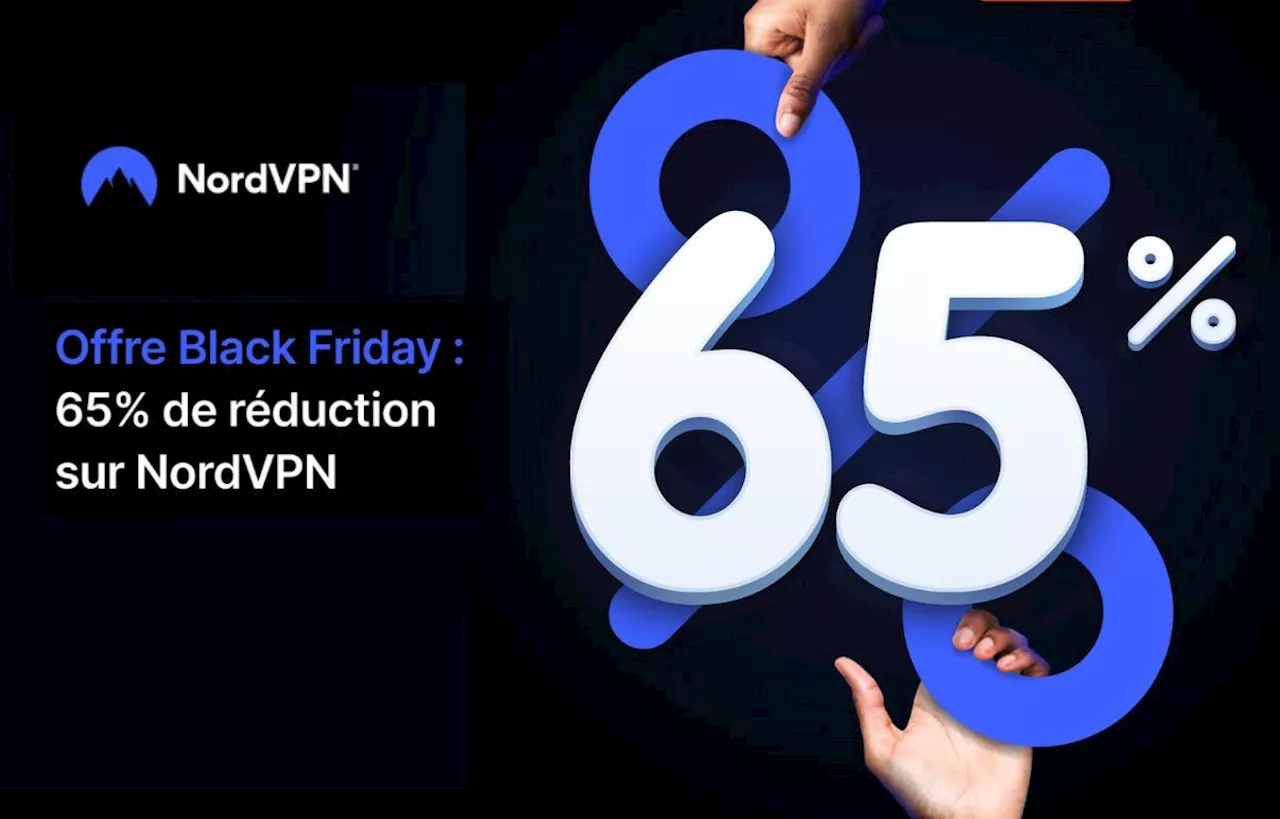 Black Friday avant l'heure chez NordVPN : 3 mois offerts et jusqu’à -65 % sur votre abonnement