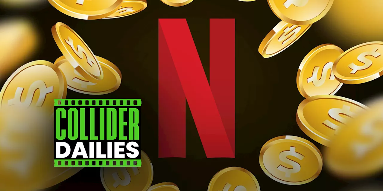 Netflix Announces Drastic Price Hike – Collider Dailies