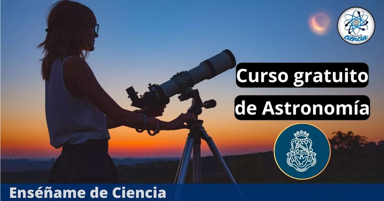 Curso gratuito de ASTRONOMÍA para principiantes, aprende desde casa sin gastar nada