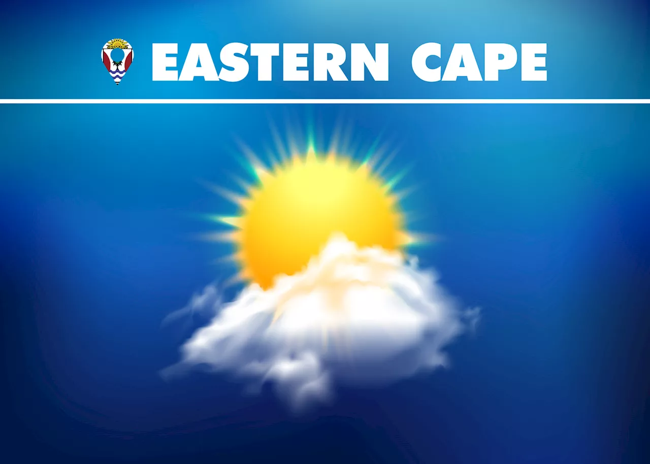 Eastern Cape weather forecast: Partly cloudy to clear skies- Thursday, 19 October