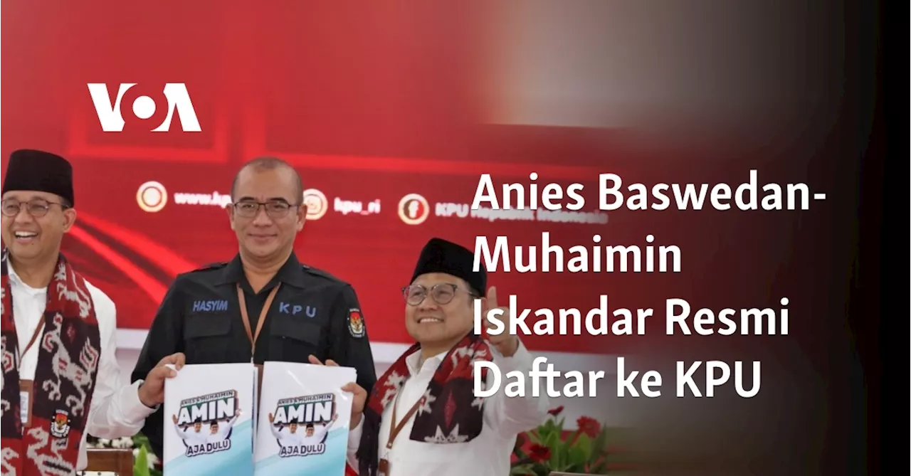 Anies Baswedan-Muhaimin Iskandar Resmi Daftar ke KPU