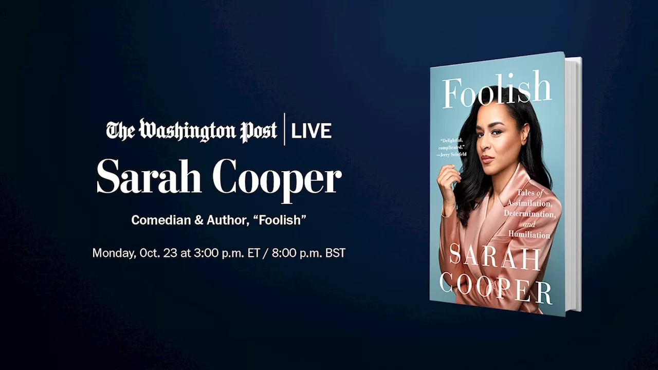 Comedian Sarah Cooper on navigating viral fame and memoir ‘Foolish’