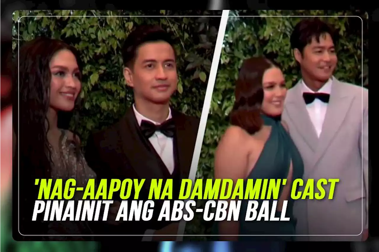 'Nag-Aapoy na Damdamin' cast heat up ABS-CBN Ball red carpet