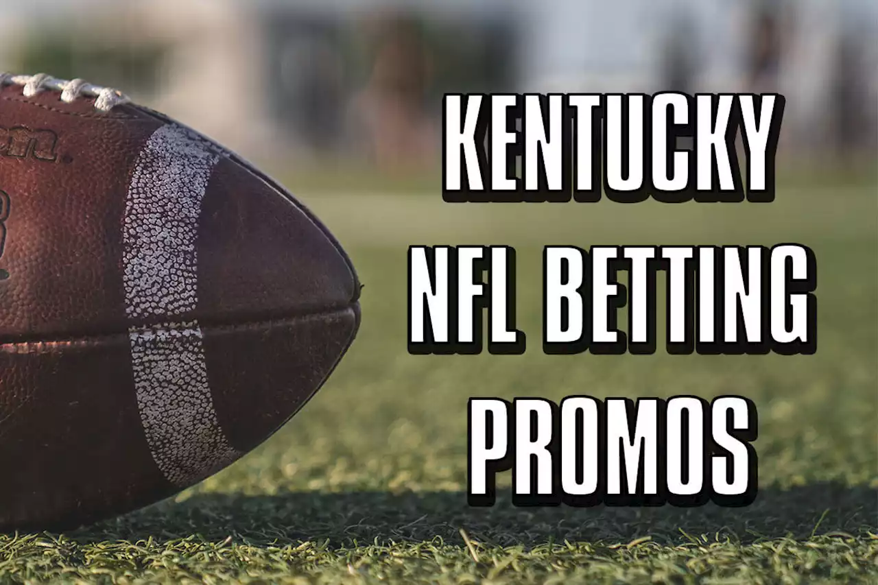 Kentucky NFL betting promo codes: Snag $2,515 in DraftKings, FanDuel, Bet365, Caesars, BetMGM bonuses