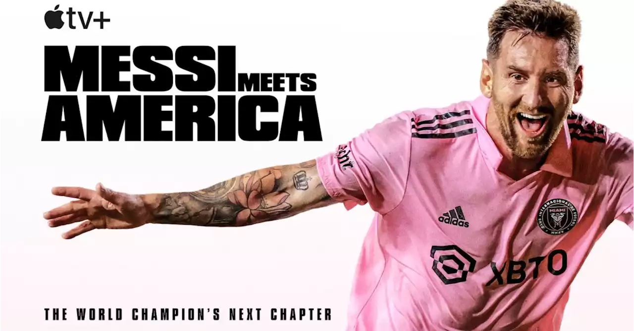 Messi Meets America: Lionel Messi Docuseries Hits Apple TV+ This Month