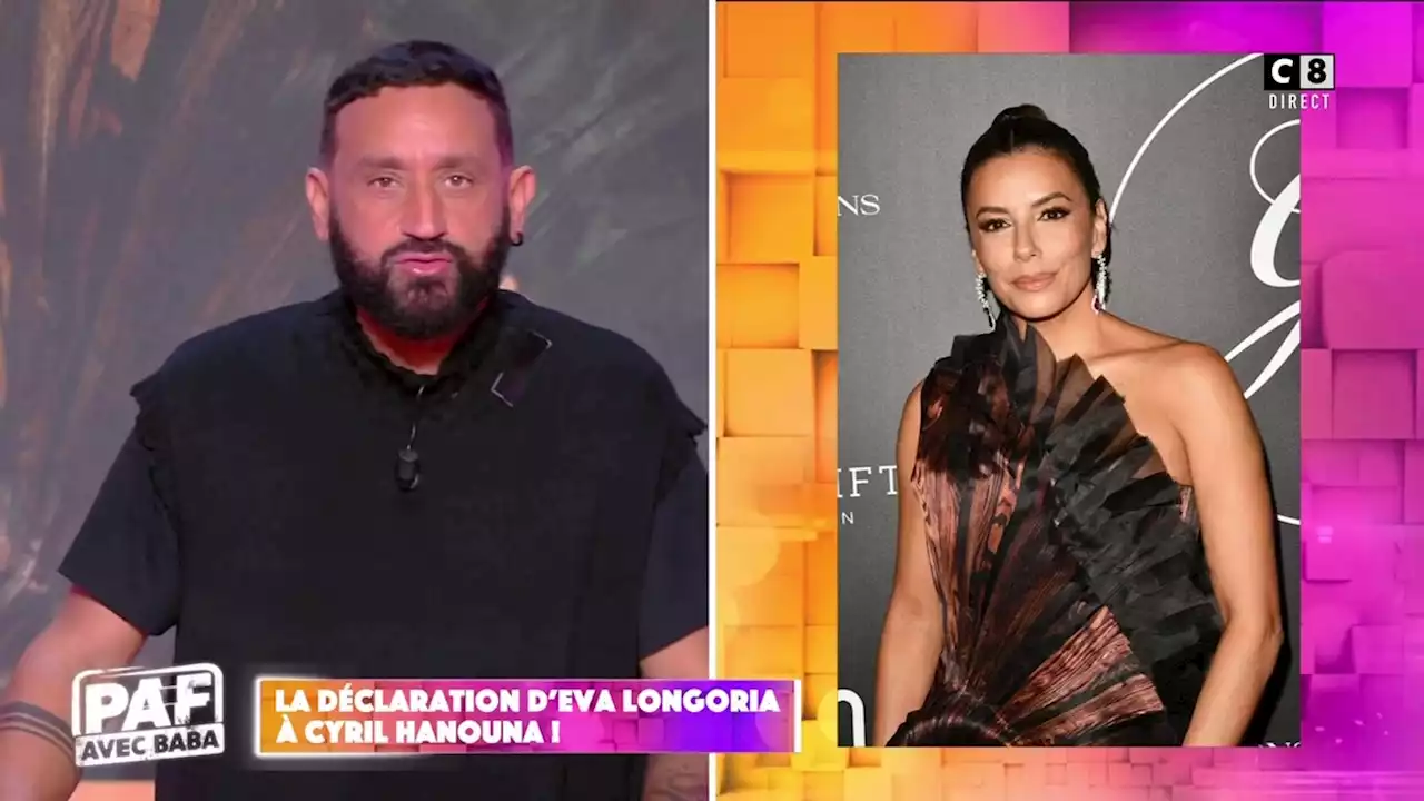 Cyril Hanouna : Eva Longoria lui déclare sa flamme, il ne sait plus du tout où se mettre