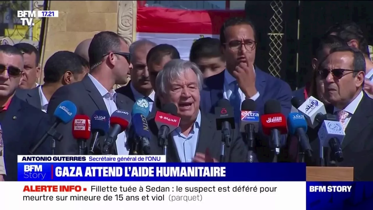 Antonio Guterres appelle au passage 'le plus vite possible' de l'aide humanitaire à Gaza