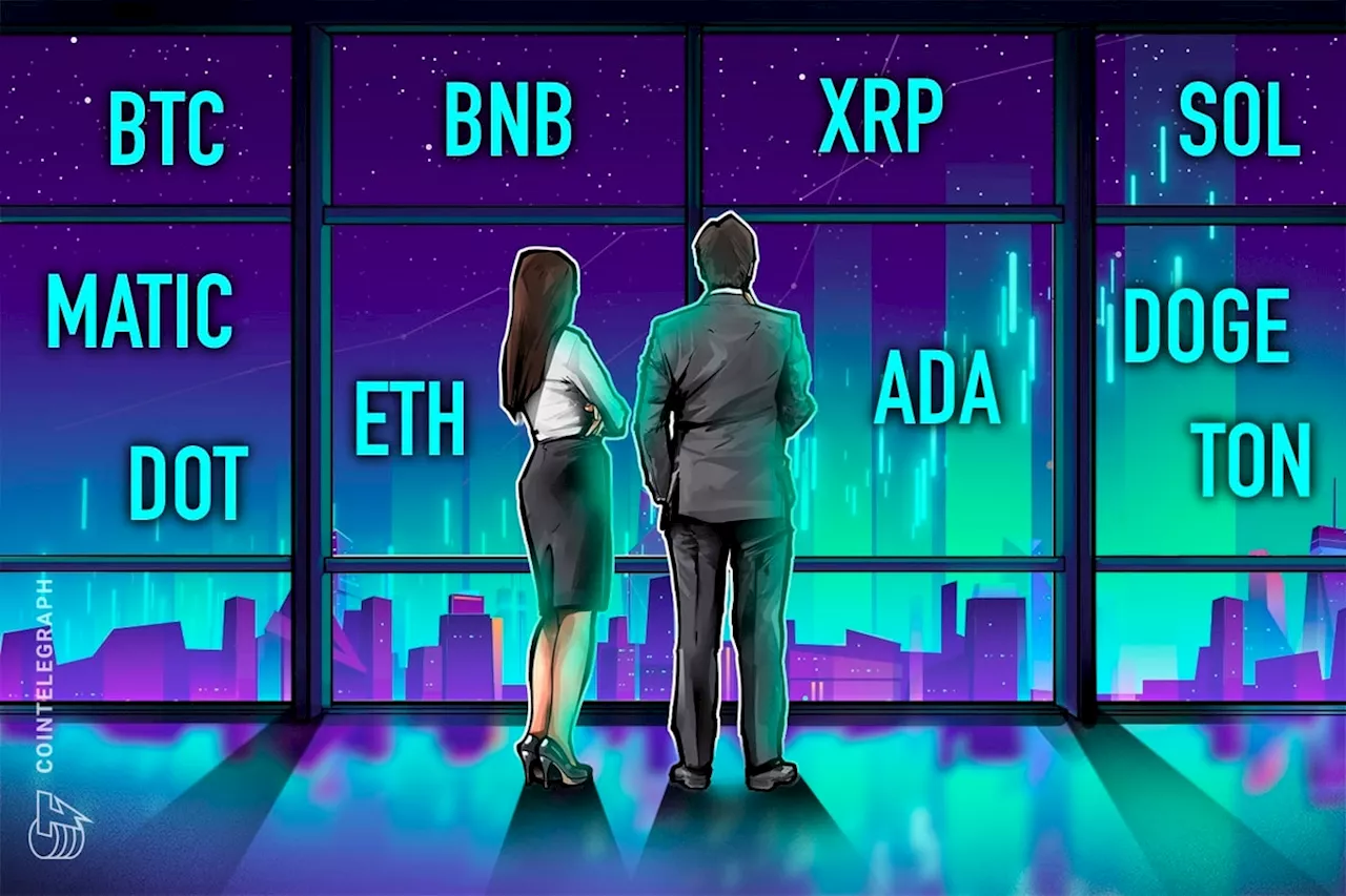 Price analysis 10/20: BTC, ETH, BNB, XRP, SOL, ADA, DOGE, TON, DOT, MATIC