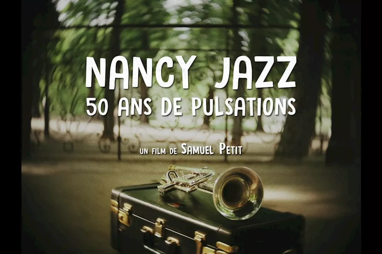 DOCUMENTAIRE. Nancy jazz, 50 ans de pulsations, retour sur des concerts d'anthologie