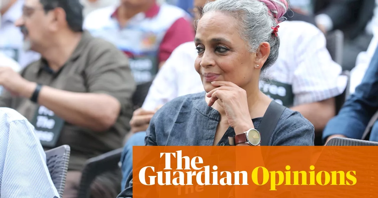 Arundhati Roy is being hounded by the Indian state. This is a test case for its democracy