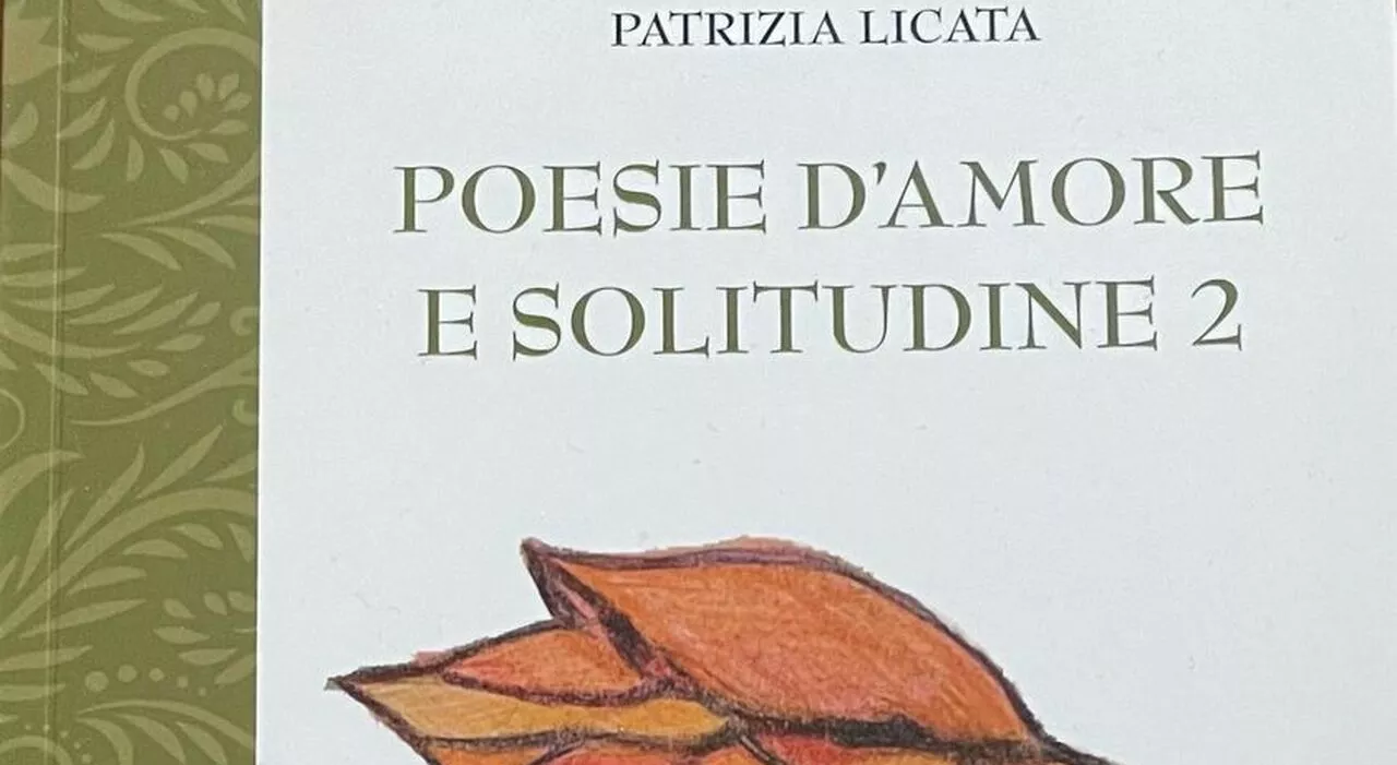 Amore e solitudine, presentata a Roma la nuova raccolta di poesie di Patrizia Licata